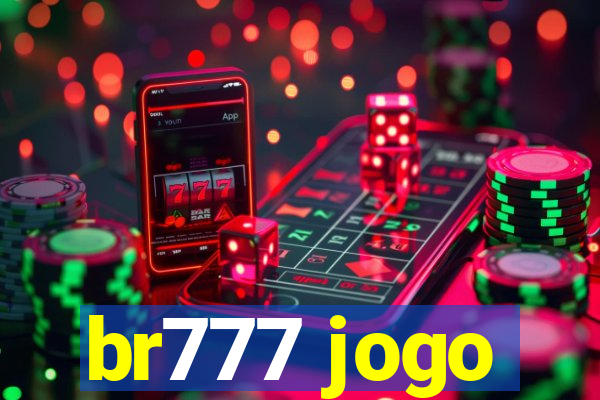 br777 jogo